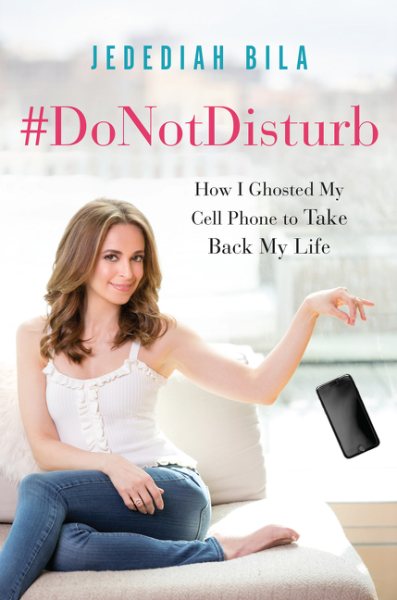 #DoNotDisturb: How I Ghosted My Cell Phone to Take Back My Life cover