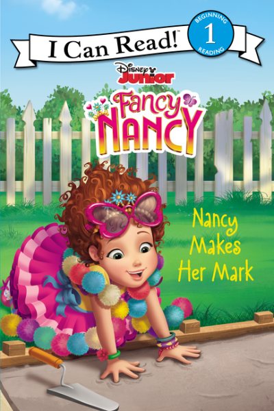 Disney Junior Fancy Nancy: Nancy Makes Her Mark (I Can Read Level 1) cover