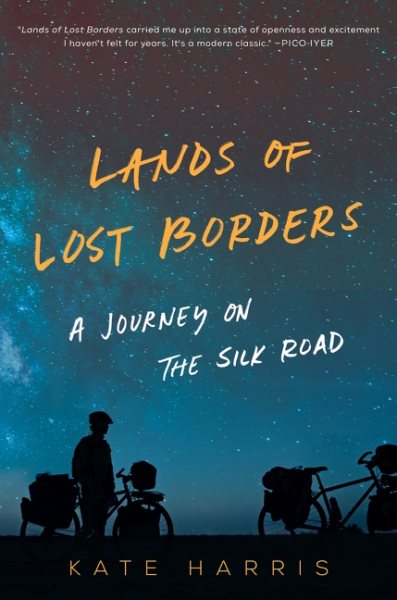 Lands of Lost Borders: A Journey on the Silk Road cover