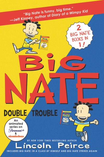 Big Nate: Double Trouble: In a Class by Himself and Strikes Again cover