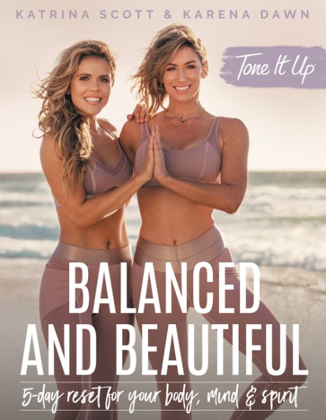 Tone It Up: Balanced and Beautiful: 5-Day Reset for Your Body, Mind, and Spirit cover