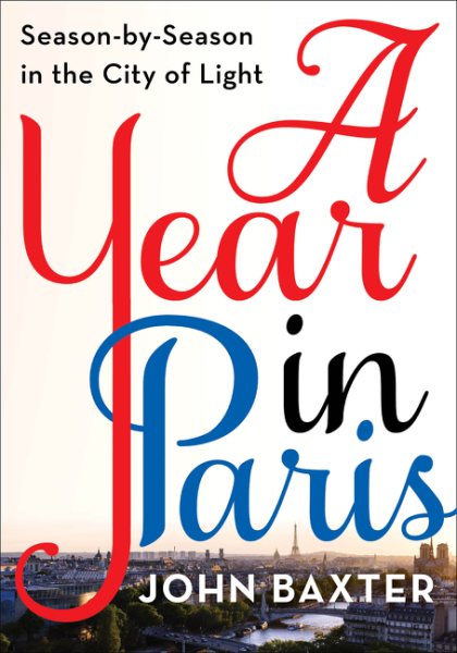 A Year in Paris: Season by Season in the City of Light cover