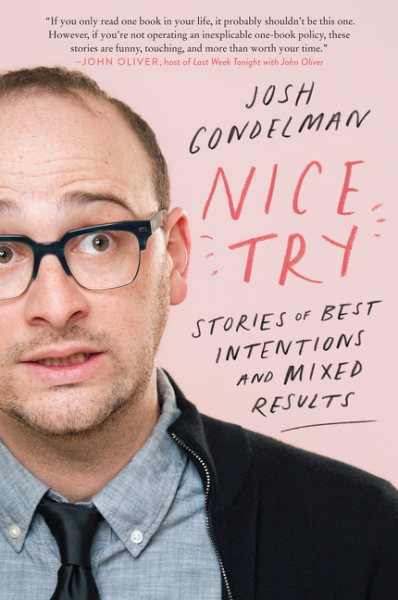 Nice Try: Stories of Best Intentions and Mixed Results cover
