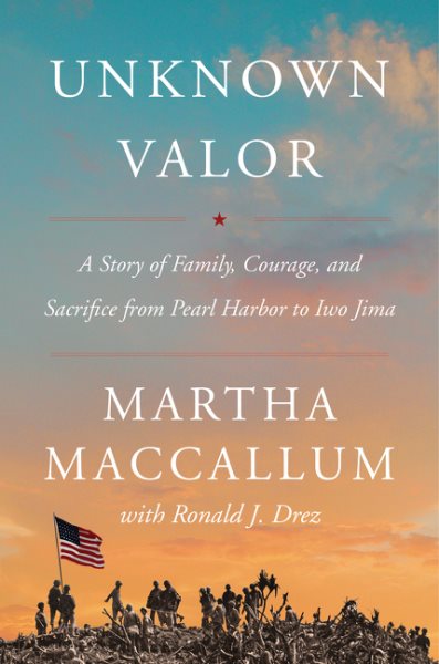 Unknown Valor: A Story of Family, Courage, and Sacrifice from Pearl Harbor to Iwo Jima cover