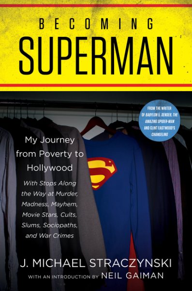 Becoming Superman: My Journey From Poverty to Hollywood