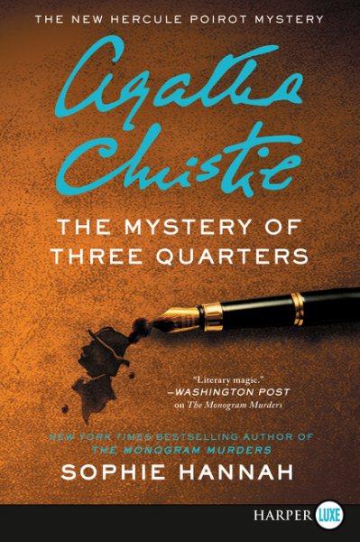 The Mystery of Three Quarters: The New Hercule Poirot Mystery (Hercule Poirot Mysteries) cover