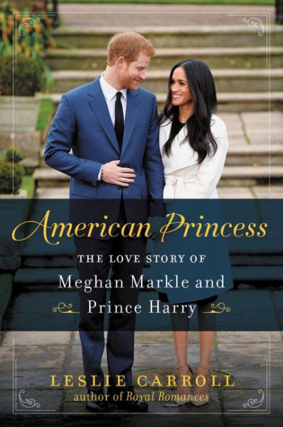 American Princess: The Love Story of Meghan Markle and Prince Harry cover