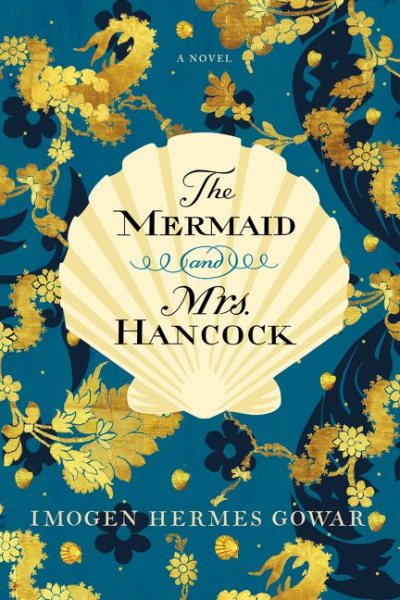 The Mermaid and Mrs. Hancock: A Novel cover