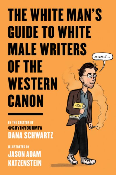 The White Man's Guide to White Male Writers of the Western Canon cover