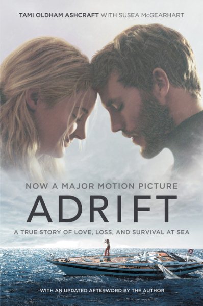 Adrift [Movie tie-in]: A True Story of Love, Loss, and Survival at Sea cover