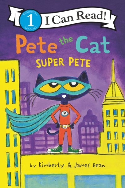 Pete the Cat: Super Pete (I Can Read Level 1) cover
