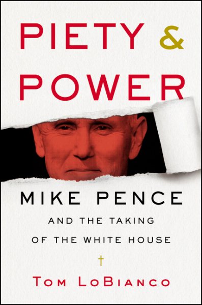 Piety & Power: Mike Pence and the Taking of the White House cover