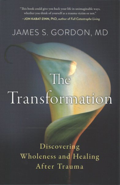 The Transformation: Discovering Wholeness and Healing After Trauma cover