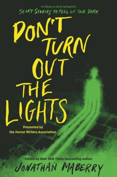 Don’t Turn Out the Lights: A Tribute to Alvin Schwartz's Scary Stories to Tell in the Dark cover