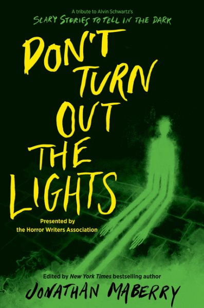 Don’t Turn Out the Lights: A Tribute to Alvin Schwartz's Scary Stories to Tell in the Dark cover
