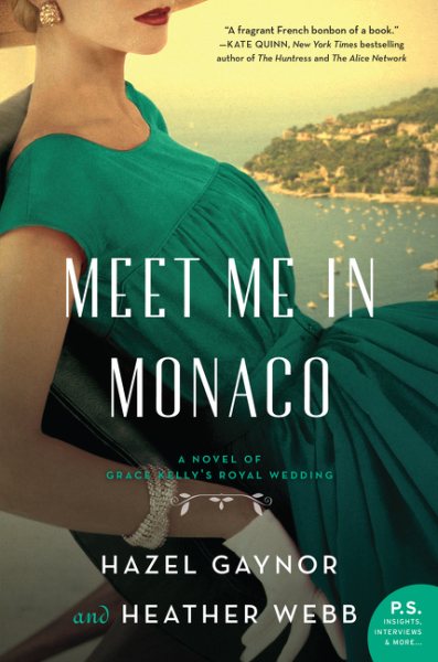 Meet Me in Monaco: A Novel of Grace Kelly's Royal Wedding cover