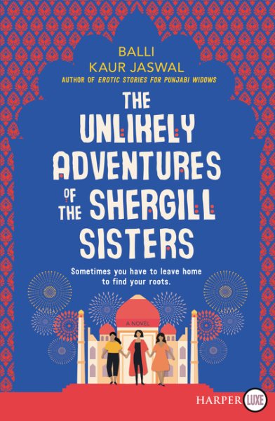 The Unlikely Adventures of the Shergill Sisters: A Novel cover