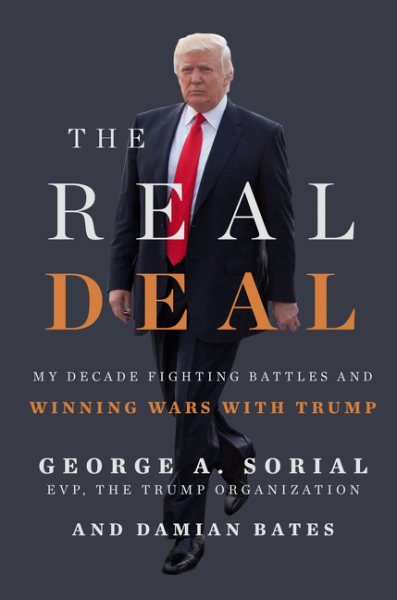 The Real Deal: My Decade Fighting Battles and Winning Wars with Trump cover