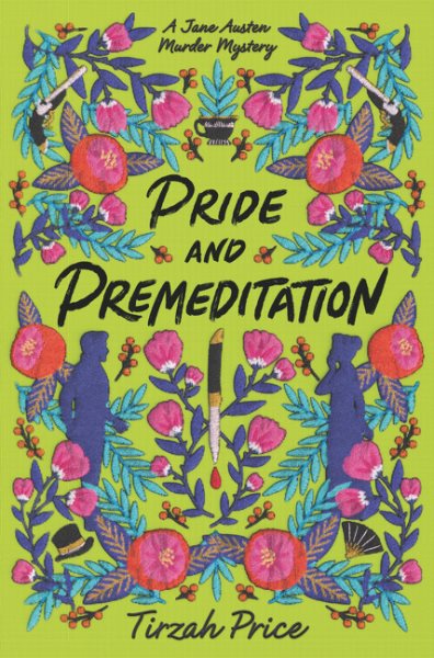 Pride and Premeditation (Jane Austen Murder Mysteries, 1) cover
