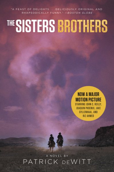 The Sisters Brothers [Movie Tie-in]: A Novel cover