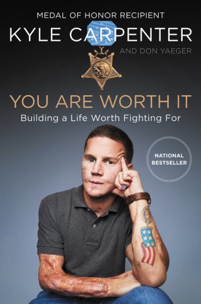 You Are Worth It: Building a Life Worth Fighting For cover