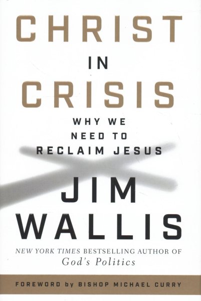 Christ in Crisis: Why We Need to Reclaim Jesus