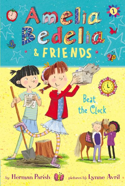Amelia Bedelia & Friends #1: Amelia Bedelia & Friends Beat the Clock cover