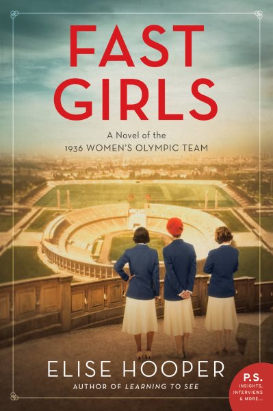 Fast Girls: A Novel of the 1936 Women's Olympic Team cover