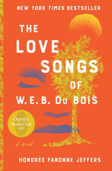 The Love Songs of W.E.B. Du Bois: An Oprah's Book Club Novel (Oprahs Book Club 2.0) cover