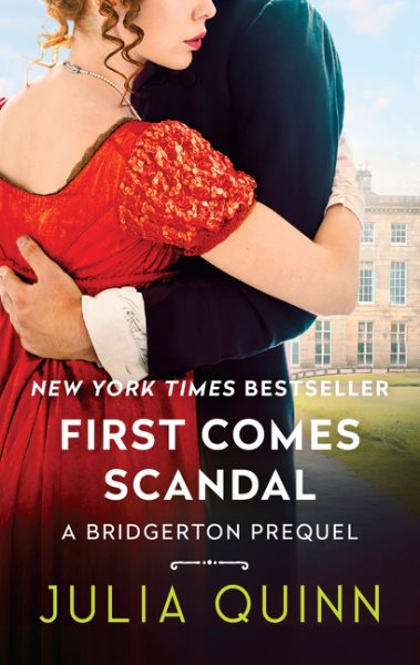 First Comes Scandal: A Bridgerton Prequel (Bridgerton Prequel, 4) cover