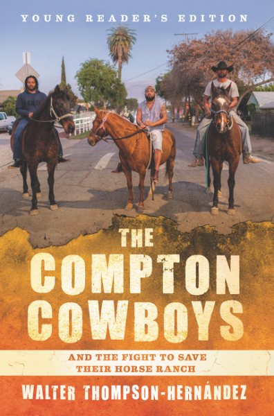 The Compton Cowboys: Young Readers’ Edition: And the Fight to Save Their Horse Ranch cover