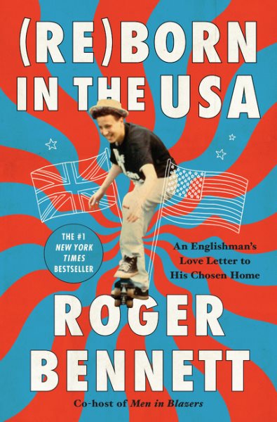 Reborn in the USA: An Englishman's Love Letter to His Chosen Home cover