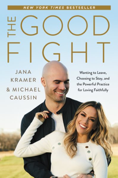 The Good Fight: Wanting to Leave, Choosing to Stay, and the Powerful Practice for Loving Faithfully cover