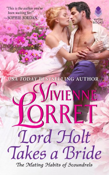 Lord Holt Takes a Bride (The Mating Habits of Scoundrels, 1) cover
