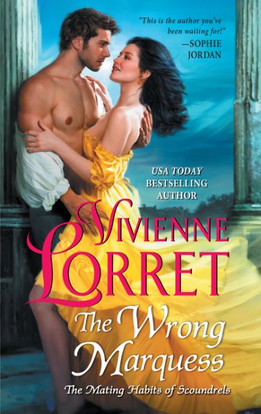 The Wrong Marquess (The Mating Habits of Scoundrels, 3) cover