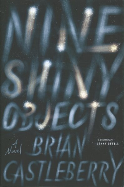 Nine Shiny Objects: A Novel cover