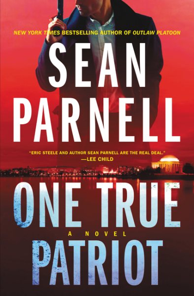One True Patriot: A Novel (Eric Steele, 3)