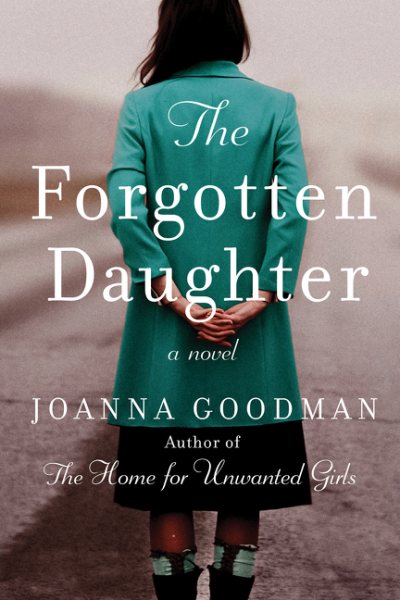 The Forgotten Daughter: The triumphant story of two women divided by their past, but united by friendship--inspired by true events cover