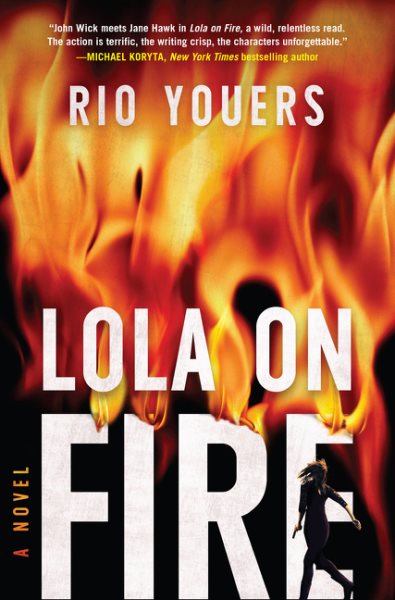 Lola on Fire: A Novel cover