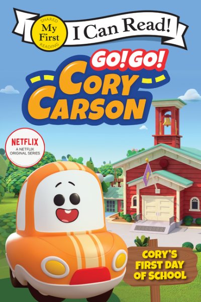Go! Go! Cory Carson: Cory's First Day of School (My First I Can Read) cover