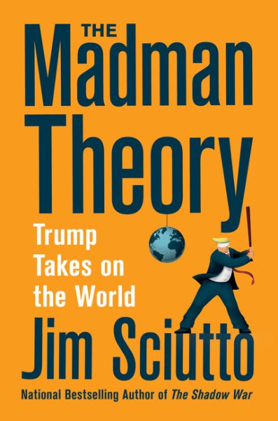 The Madman Theory: Trump Takes On the World cover