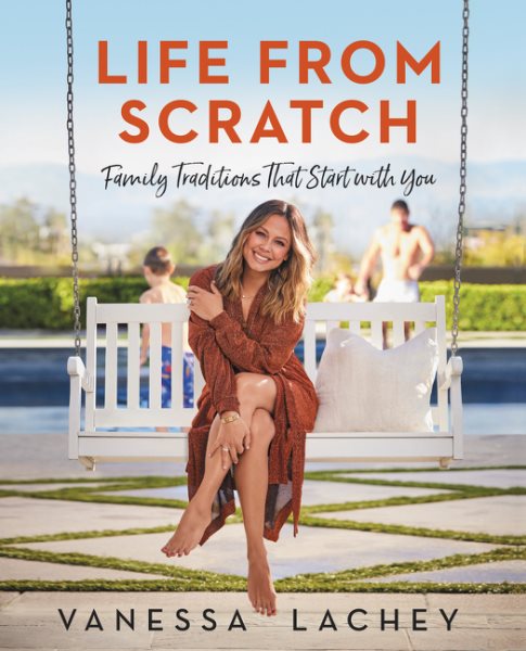 Life from Scratch: Family Traditions That Start with You cover