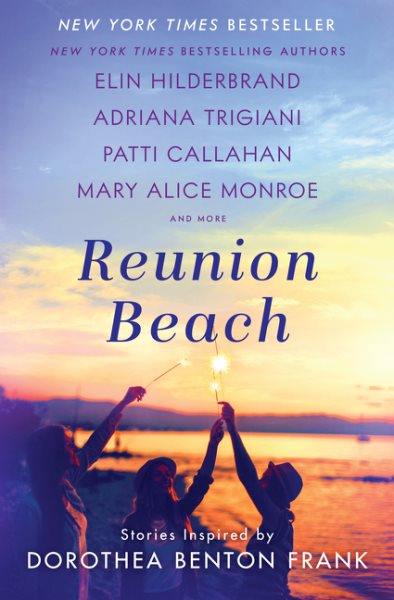 Reunion Beach: Stories Inspired by Dorothea Benton Frank cover