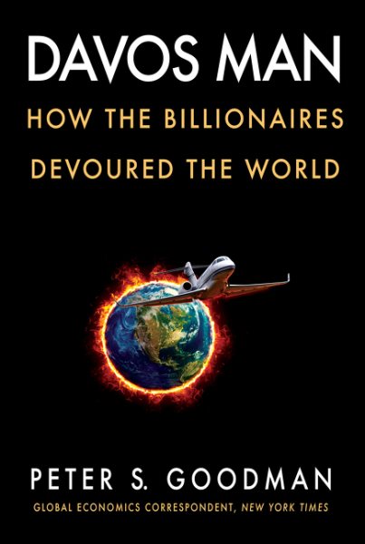 Davos Man: How the Billionaires Devoured the World cover