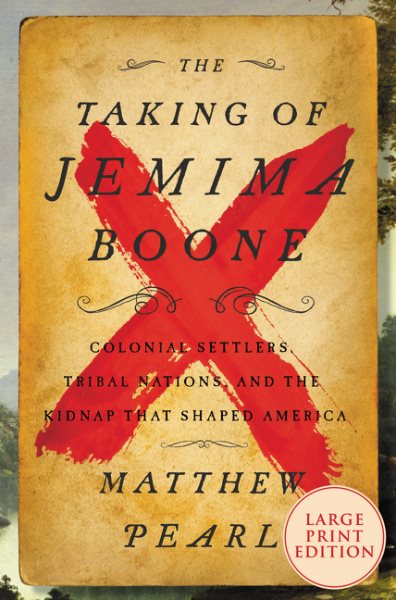 The Taking of Jemima Boone: Colonial Settlers, Tribal Nations, and the Kidnap That Shaped America cover