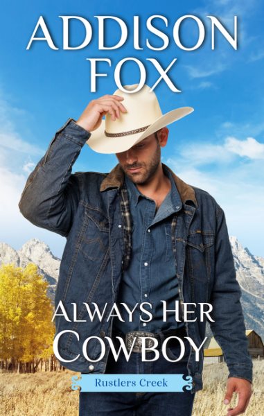 Always Her Cowboy: Rustlers Creek (Rustlers Creek, 3) cover