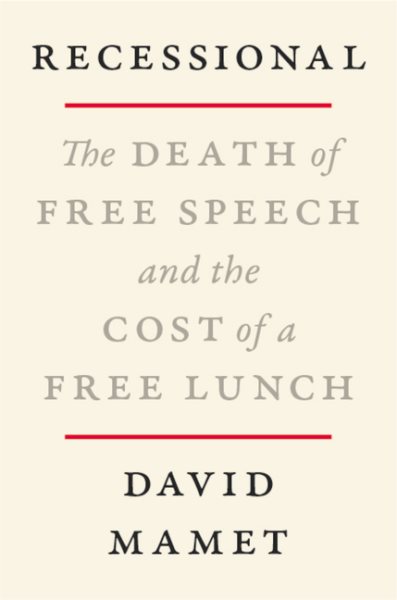 Recessional: The Death of Free Speech and the Cost of a Free Lunch cover