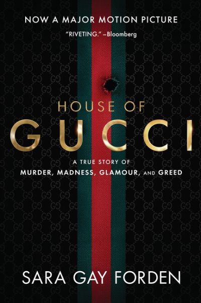 The House of Gucci [Movie Tie-in]: A True Story of Murder, Madness, Glamour, and Greed cover