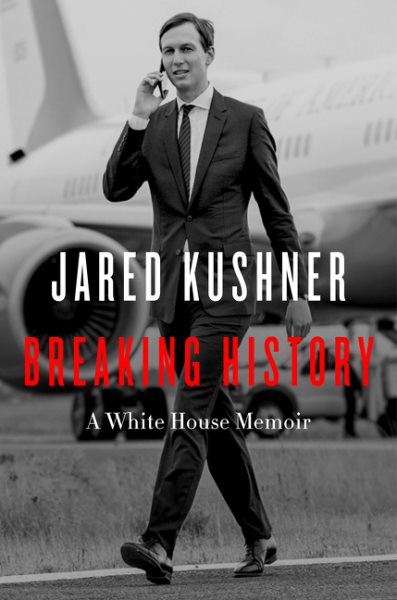 Breaking History: A White House Memoir cover