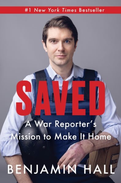 Saved: A War Reporter's Mission to Make It Home cover